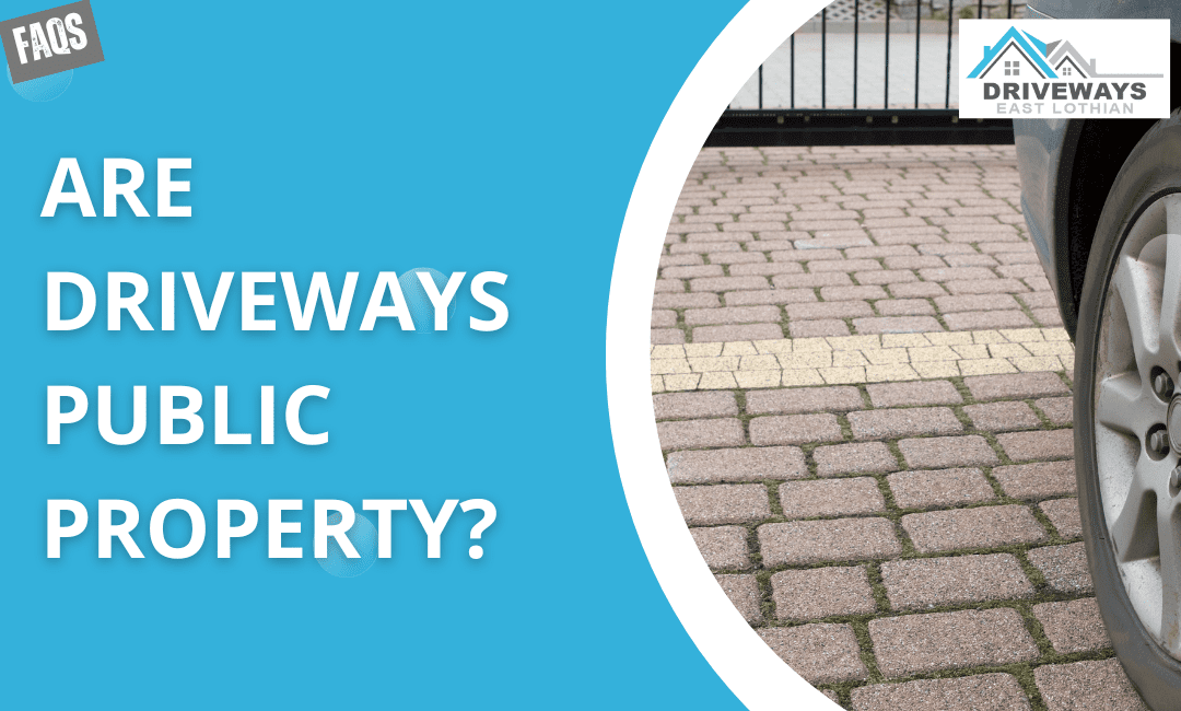 Are Driveways Public Property?
