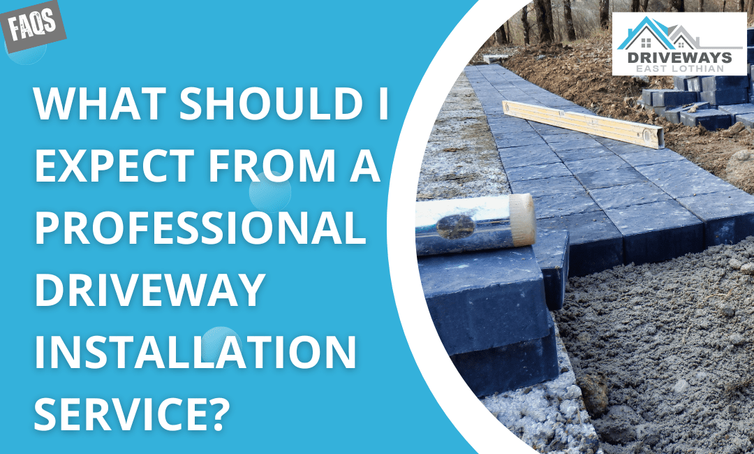 What Should I Expect from a Professional Driveway Installation Service